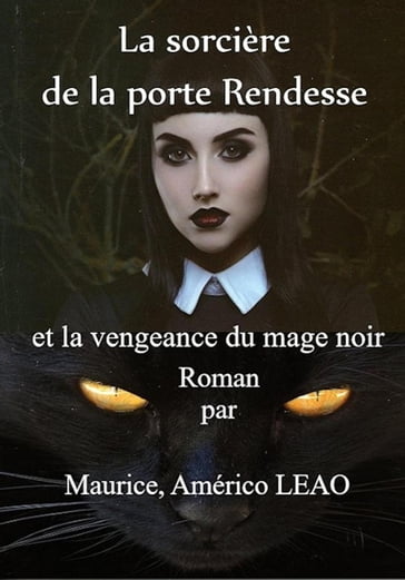 La sorcière de la porte rendesse - Américo LEAO Maurice