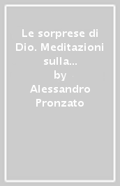 Le sorprese di Dio. Meditazioni sulla vita religiosa secondo l anno liturgico. 4.