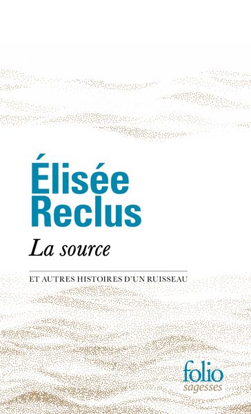 La source et autres histoires d'un ruisseau - Élisée Reclus