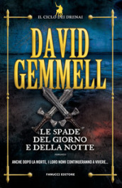 Le spade del giorno e della notte. Il ciclo dei Drenai. 11.