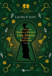 La sposa di Sherlock Holmes. Una lettera di Maria Maddalena