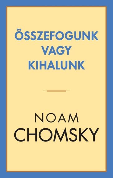 Összefogunk vagy kihalunk - Noam Chomsky