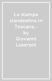 La stampa clandestina in Toscana (1846-47). I «Bullettini»