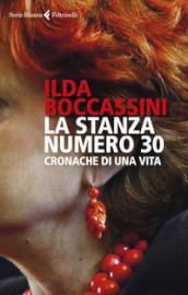 La stanza numero 30. Cronache di una vita