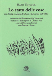 Lo stato delle cose con Nota su «États de chose» e «La corda dell oblio». Testo francese a fronte