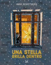 Una stella brilla dentro. Ediz. a colori