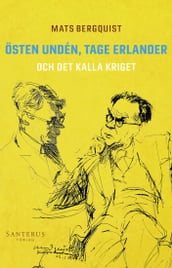 Östen Undén, Tage Erlander och det kalla kriget