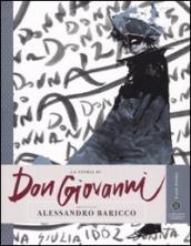 La storia di Don Giovanni raccontata da Alessandro Baricco. Ediz. illustrata