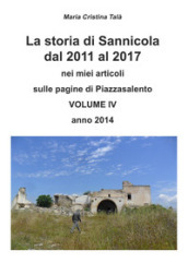 La storia di Sannicola dal 2011 al 2017 nei miei articoli sulle pagine di «Piazzasalento». 4.