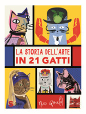 La storia dell arte in 21 gatti