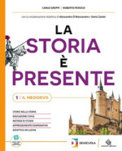 La storia è presente. Con Educazione civica. Per la Scuola media. Con e-book. Vol. 1