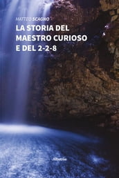 La storia del maestro curioso e del 2-2-8