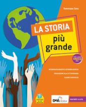 La storia più grande. Vol. unico. Con Quaderno. Per la Scuola media. Con e-book. Con espansione online