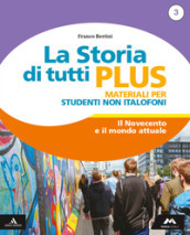 La storia di tutti plus. Non italofoni. Per la Scuola media. Con e-book. Con espansione online. Vol. 3