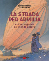 La strada per Armilia e altre leggende del mondo oscuro. Le città oscure