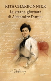 La strana giornata di Alexandre Dumas