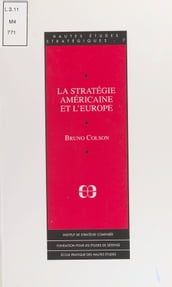 La stratégie américaine et l Europe
