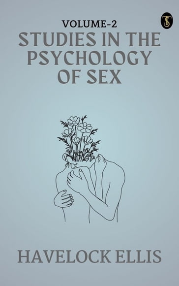 studies in the Psychology of Sex, Volume 2 - Havelock Ellis