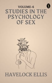 studies in the Psychology of Sex, Volume 6