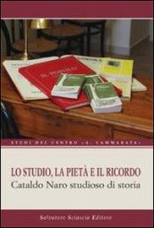 Lo studio, la pietà e il ricordo. Cataldo Naro studioso di storia