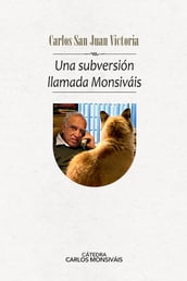 Una subversión llamada Monsiváis