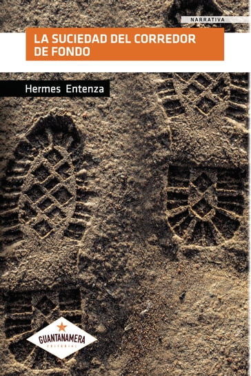 La suciedad del corredor de fondo - Hermes Entenza