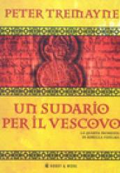 Un sudario per il vescovo. Le inchieste di sorella Fidelma