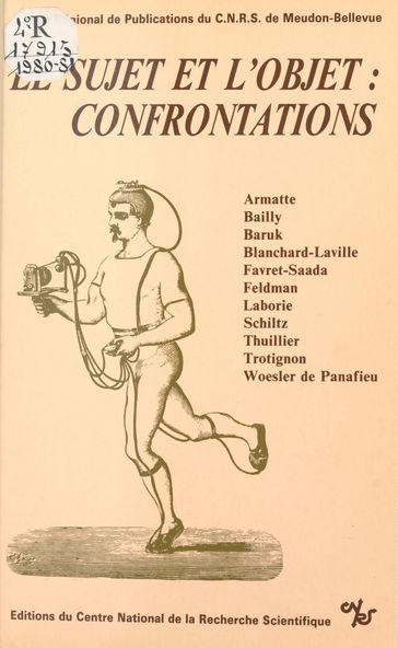 Le sujet et l'objet, confrontations - Claudine Blanchard-Laville - Francis Bailly - Michel Armatte - Stella Baruk