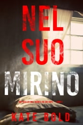 Nel suo mirino (Un thriller dell agente FBI Eve Hope Libro 2)