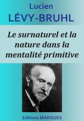 Le surnaturel et la nature dans la mentalité primitive