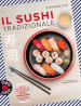 Il sushi tradizionale. Più di 50 ricette del maestro Shiro Hirazawa