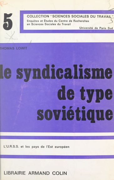 Le syndicalisme de type soviétique - Centre de recherches en sciences sociales du travail de l