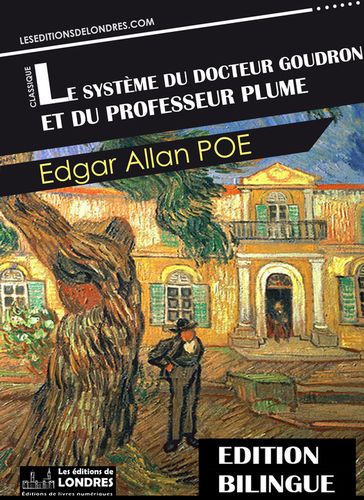 Le sytème du Docteur Goudron et du Professeur Plume - Edgar Allan Poe