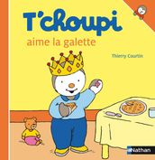 t choupi aime la galette