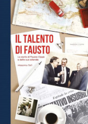 Il talento di Fausto. La storia di Fausto Cippà e della sua azienda