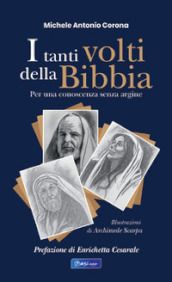 I tanti volti della Bibbia. Per una conoscenza senza argine