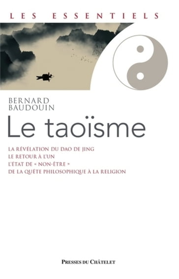 Le taoïsme - Une voie de révélation de l'être - Bernard Baudouin