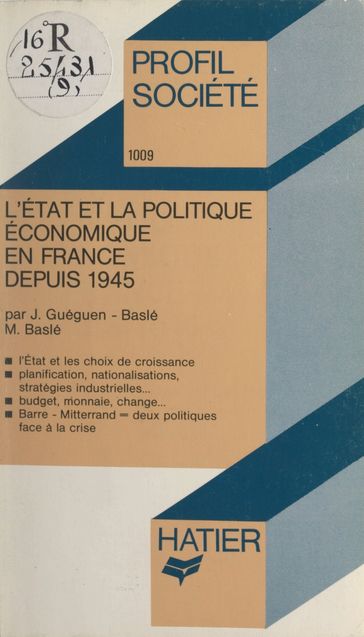 L'État et la politique économique en France depuis 1945 - Georges Décote - Jacqueline Guéguen-Baslé - Maurice Baslé - Robert Jammes
