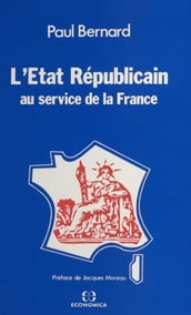 L État républicain : au service de la France