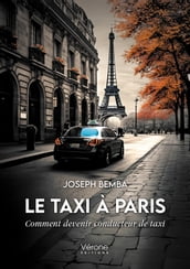 Le taxi à Paris  Comment devenir conducteur de taxi