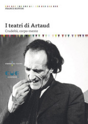 I teatri di Artaud. Crudeltà, corpo-mente