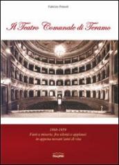 Il teatro comunale di Teramo. 1868-1959 fasti e miserie, fra silenzi e applausi in appena novant anni di vita