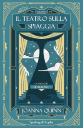 Il teatro sulla spiaggia. La saga dei Seagrave. 1: 1919-1941