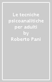 Le tecniche psicoanalitiche per adulti