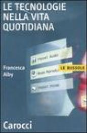 Le tecnologie nella vita quotidiana