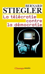 La télécratie contre la démocratie