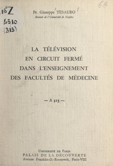 La télévision en circuit fermé dans l'enseignement des facultés de médecine - Giuseppe Tesauro - Université de Paris