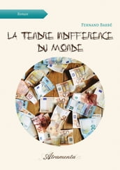 La tendre indifférence du monde