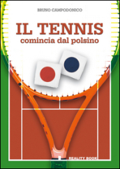 Il tennis comincia dal polsino. Metodo innovativo per l apprendimento e l insegnamento del tennis