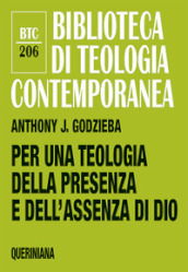 Per una teologia della presenza e dell assenza di Dio